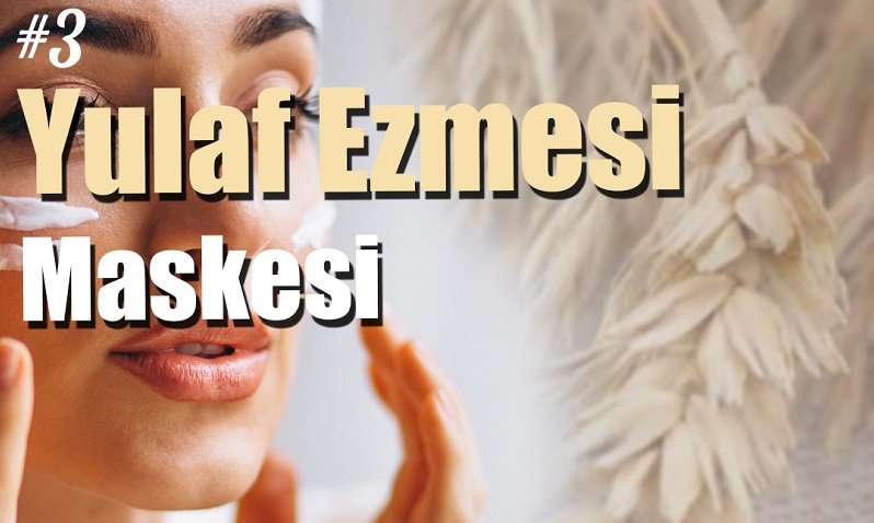 yulaf ezmesi maskesi, evde yapabileceğiniz cilt bakımları